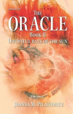 The Oracle Book 2 - Doubtful Rays of the Sun - Pilatowicz, Joanna M.