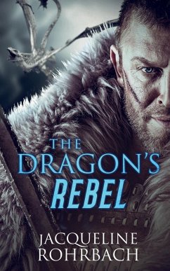 The Dragon's Rebel - Rohrbach, Jacqueline