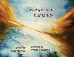 whispers of humanity - Hawke, Kyle; Edwards, Wade