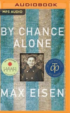 By Chance Alone: A Remarkable True Story of Courage and Survival at Auschwitz - Eisen, Max