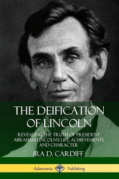 The Deification of Lincoln - Cardiff, Ira D.