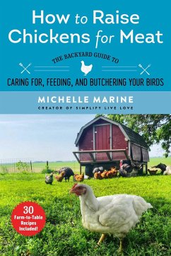How to Raise Chickens for Meat - Marine, Michelle