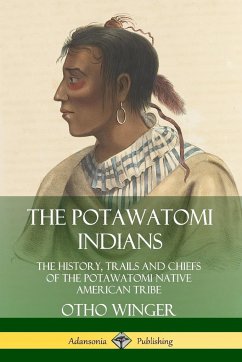 The Potawatomi Indians - Winger, Otho