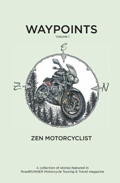 Waypoints, Volume I: Zen Motorcyclist - Miller, Bud