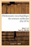 Dictionnaire Encyclopédique Des Sciences Médicales. Série 2. L-P. Tome 23. Per-Pha