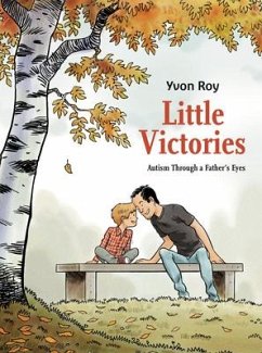 Little Victories: Autism Through a Father's Eyes - Roy, Yvon