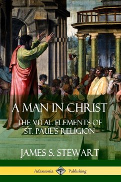 A Man in Christ - Stewart, James S.