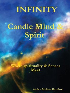 Infinity Candle Mind & Spirit Where Spirituality & Senses Meet - Davidson, Melissa