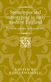 Stereotypes and stereotyping in early modern England