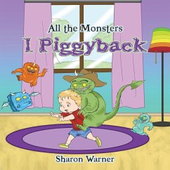 All the Monsters I Piggyback - Warner, Sharon