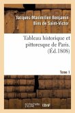 Tableau Historique Et Pittoresque de Paris. Tome 1
