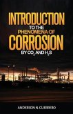 Introduction to the Phenomena of Corrosion by Co2 and H2s