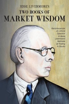 Jesse Livermore's Two Books of Market Wisdom - Livermore, Jesse Lauriston; Lefevre, Edwin; Wyckoff, Richard DeMille