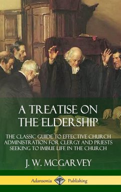 A Treatise on the Eldership - Mcgarvey, J. W.