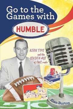 Go to the Games with Humble: Kern Tips and the Golden Age of SWC radio - Burton, Alan
