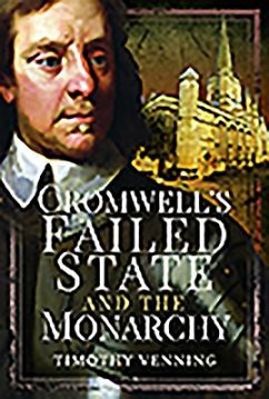 Cromwell's Failed State and the Monarchy - Venning, Timothy