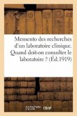 Memento Des Recherches d'Un Laboratoire Clinique. Quand Doit-On Consulter Le Laboratoire