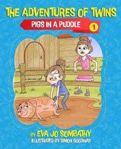 Pigs In A Puddle: The Adventures of Twins - Sombathy, Eva