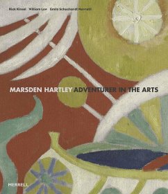 Marsden Hartley: Adventurer in the Arts - Kinsel, Rick; Low, William; Schuchardt Navratil, Emily