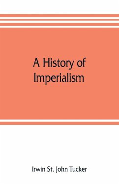 A history of imperialism - St. John Tucker, Irwin