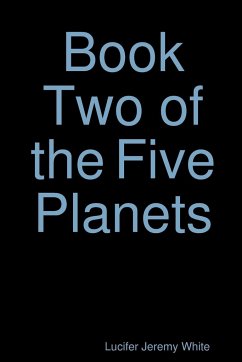 Book Two of the Five Planets - Jeremy White, Lucifer