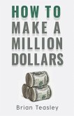 How to Make a Million Dollars