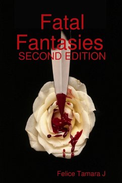 Fatal Fantasies - Tamara J, Felice