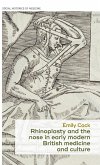 Rhinoplasty and the nose in early modern British medicine and culture