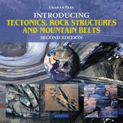 Introducing Tectonics, Rock Structures and Mountain Belts - Park, Graham