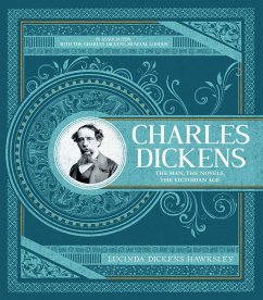 Charles Dickens: The Definitive Illustrated Biography and Guide to the Author and His Work - Hawksley, Lucinda