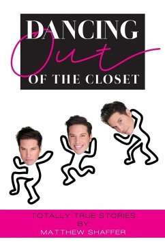 Dancing Out of the Closet - Totally True Stories - Shaffer, Matthew