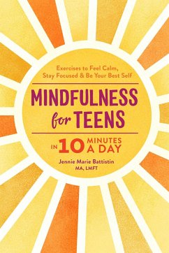 Mindfulness for Teens in 10 Minutes a Day - Battistin, Jennie Marie