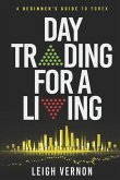 Day Trading for a Living: A Beginner's Guide to Forex
