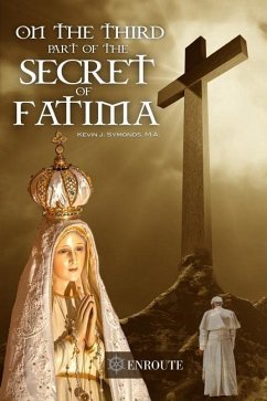 On the Third Part of the Secret of Fatima: Second Printing - Symonds, Kevin