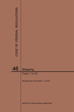 Code of Federal Regulations Title 46, Shipping, Parts 1-40, 2019 - Nara
