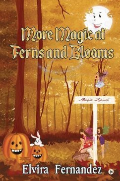 More Magic at Ferns and Blooms - Elvira Fernandez