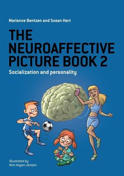 The Neuroaffective Picture Book 2 - Bentzen, Marianne; Hart, Susan