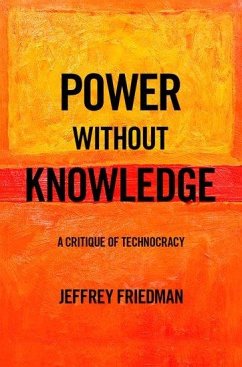 Power Without Knowledge - Friedman, Jeffrey