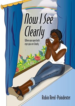 Now I See Clearly - Reed-Poindexter, Robin