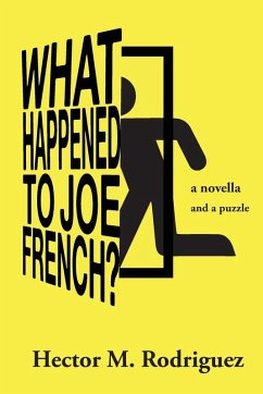 What Happened to Joe French? - Rodriguez, Hector M.