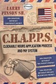 C. H. A. P. P. S: Clockable Hours and Application Process and Pay System