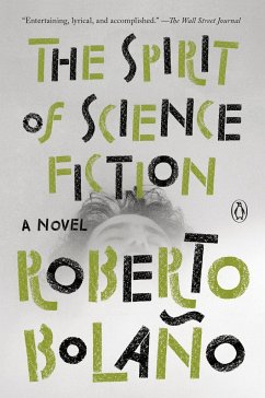 The Spirit of Science Fiction - Bolaño, Roberto