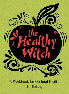 The Healthy Witch - Perkins, T J