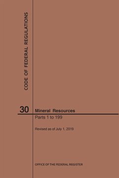 Code of Federal Regulations Title 30, Mineral Resources, Parts 1-199, 2019 - Nara