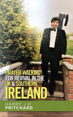 Prayer-Walking for Revival in the Uk & Southern Ireland - Pritchard, Harry J H