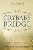 Crybaby Bridge: An Urban Legend Come To Life