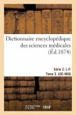 Dictionnaire Encyclopédique Des Sciences Médicales. Série 2. L-P. Tome 3. Loc-Mag