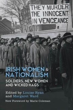 Irish Women and Nationalism: Soldiers, New Women and Wicked Hags New Edition - Ryan, Louise; Ward, Margaret