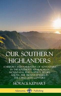 Our Southern Highlanders - Kephart, Horace