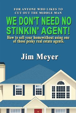 We Don't Need No Stinkin' Agent! - Meyer, Jim